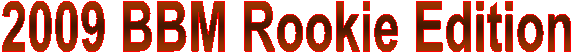 2009 BBM Rookie Edition 